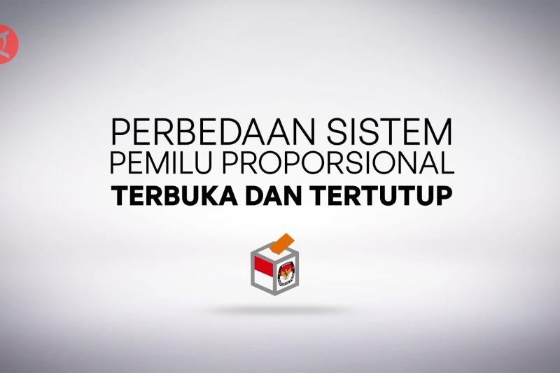 Ini Perbedaan Sistem Pemilu Proporsional Terbuka Dan Tertutup